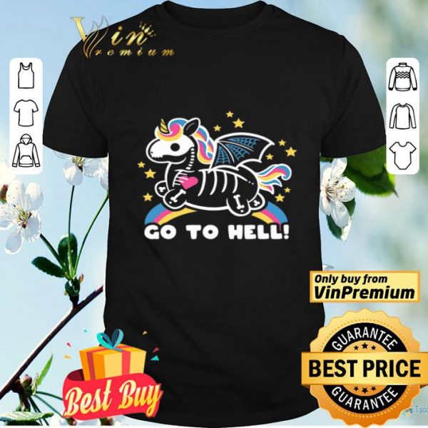 Skeleton Unicorn Go To Hell shirt