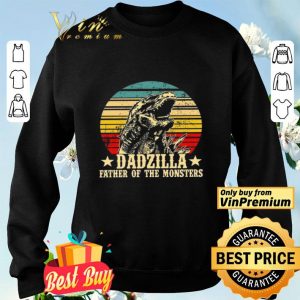 Dadzilla Father Of The Monsters Vintage Happy Father's Day shirt