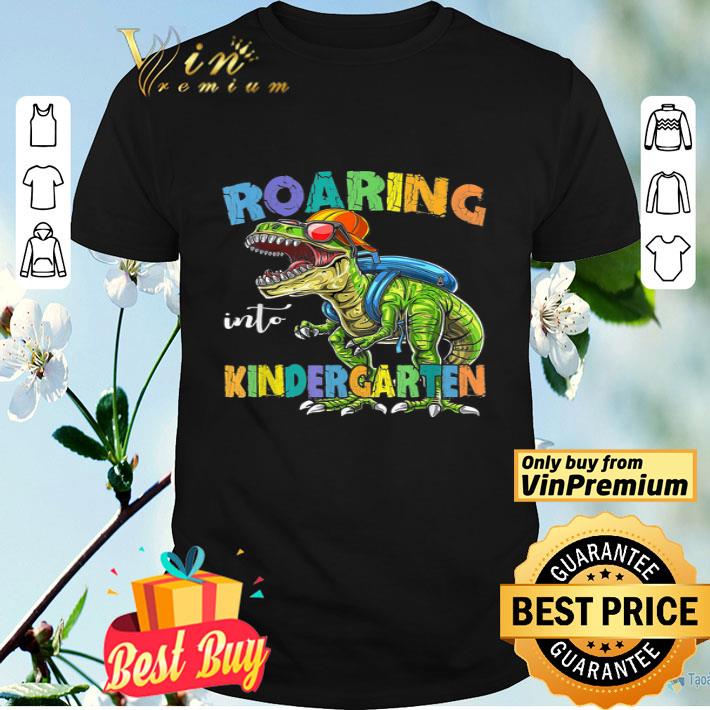 Dinosaur T Rex Roaring Into Kindergarten shirt