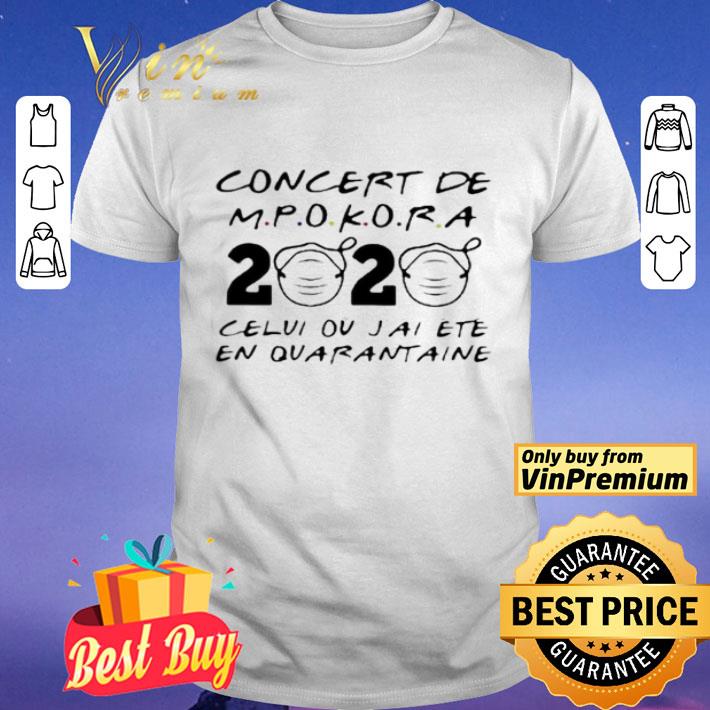 Concert De M Pokora 2020 Celui Ou J’Ai Ete En Quarantaine Mask Covid 19 shirt