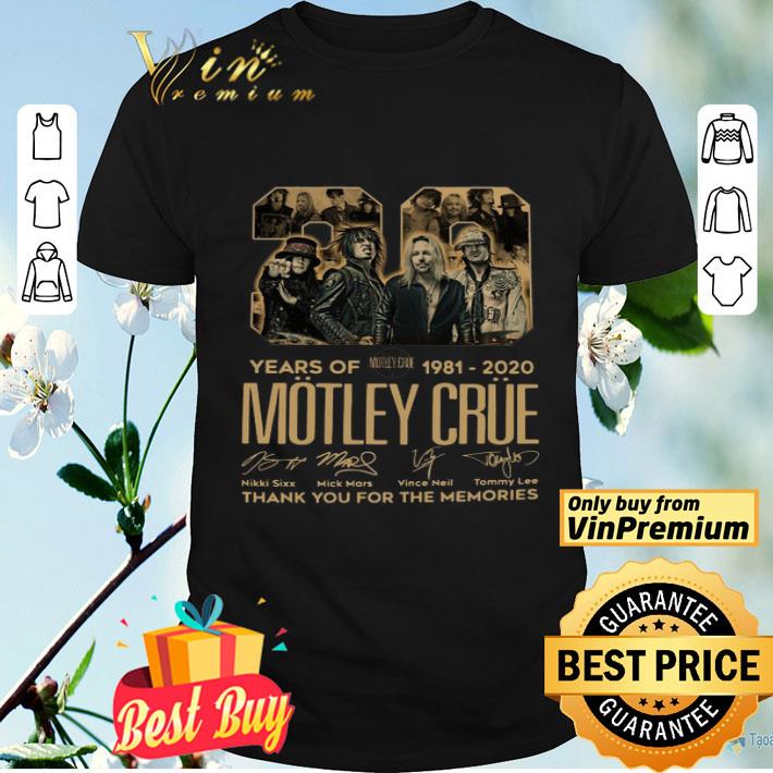 Official 39 Years Of Motley Crue 1981 2020 Thank You For The Memories Signatures shirt