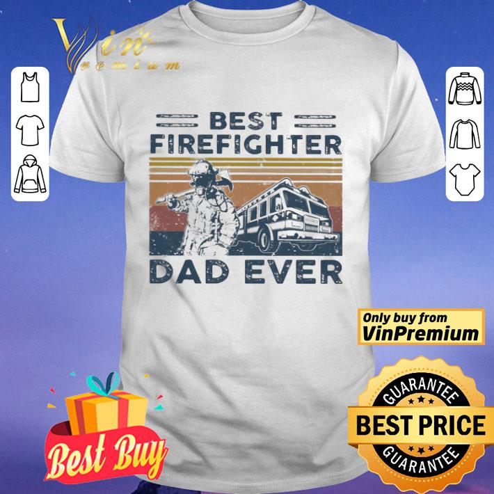 Best firefighter Dad ever vintage shirt