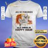 Jag ar pensionar alla timmar ar happy hour shirt