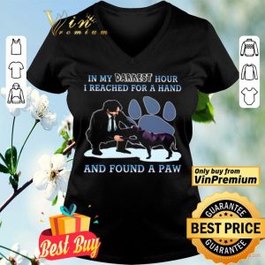 John Wick and dog in my darkest hour I reached for a hand and found a paw shirt