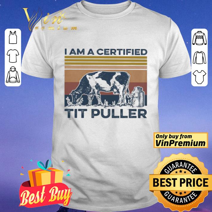 Cow I am a certified tit puller vintage shirt