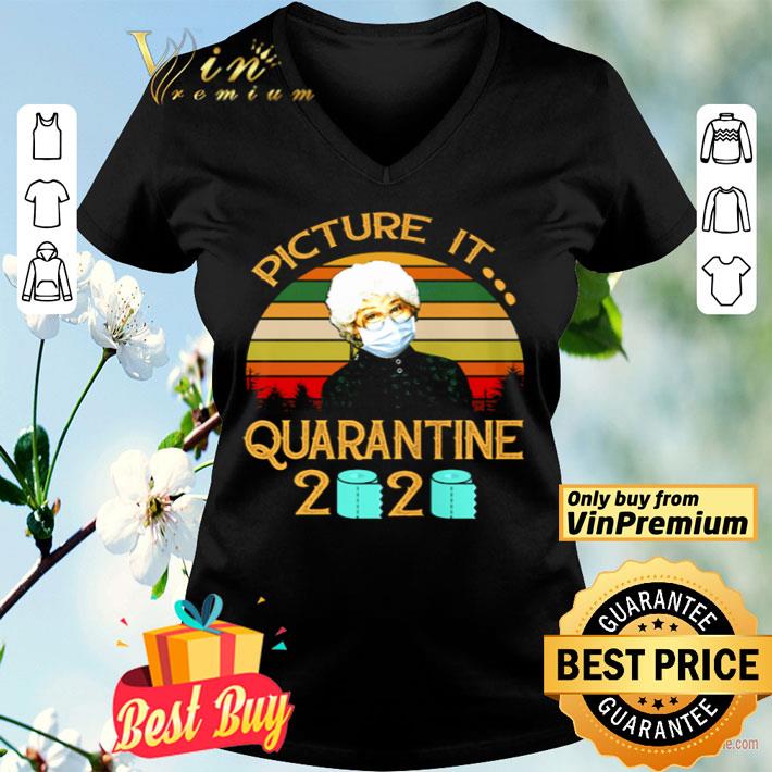 The golden girls picture it quarantine 2020 vintage shirt