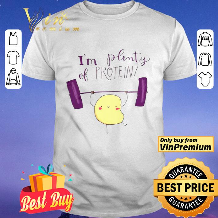 I’m Plenty Of Protein shirt