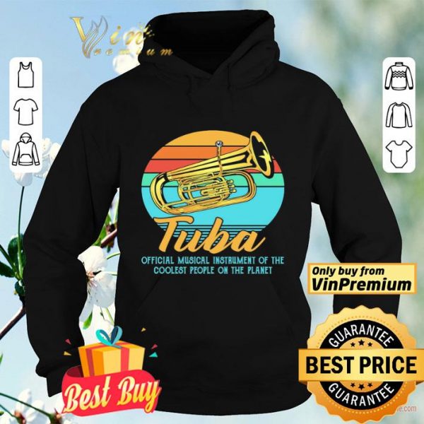 Tuba official musical instrument of the coolest people on the planet vintage shirt