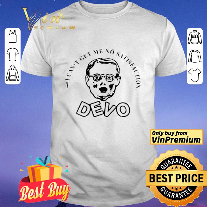 I can get me no satisfaction Devo shirt
