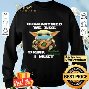 Baby Yoda Quarantined We Are Drink Crown Royal Regal Apple I Must shirt