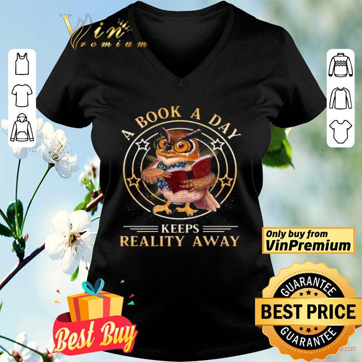 Owl a book a day keeps reality away shirt