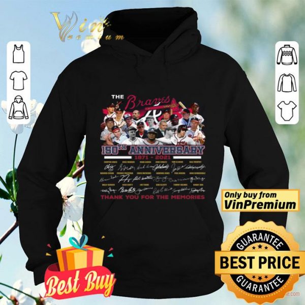 The Branves 150th Anniversary 1871 2021 Signature Thank You For The Memories shirt