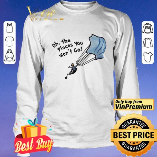 Nurse Mask oh the places you won’t go shirt