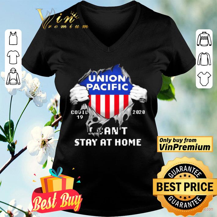 Blood inside me Union Pacific covid-19 2020 I can’t stay at home shirt