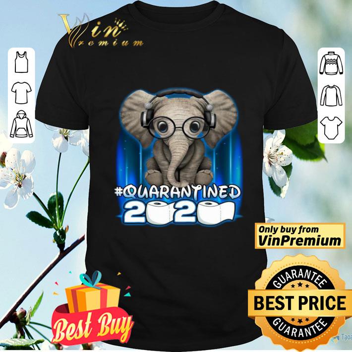 Elephant quarantined 2020 toilet paper shirt