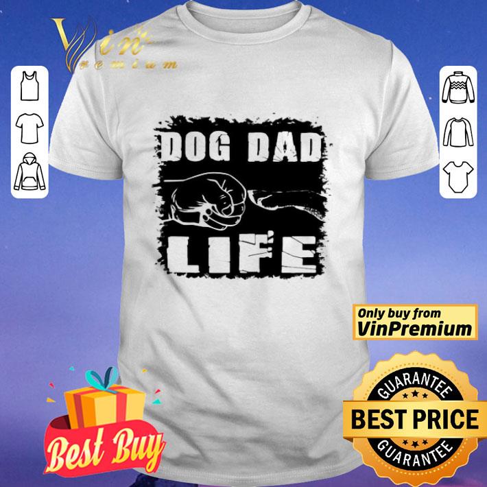 Dog dad life father’s day shirt