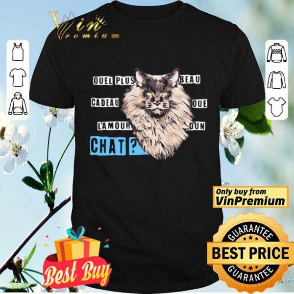 Cat Quel Plus Beau Cadeau Que l’amour D’un Chat shirt