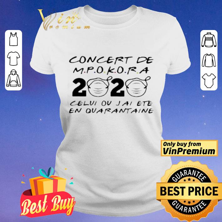 Concert De M Pokora 2020 Celui Ou J’Ai Ete En Quarantaine Mask Covid 19 shirt