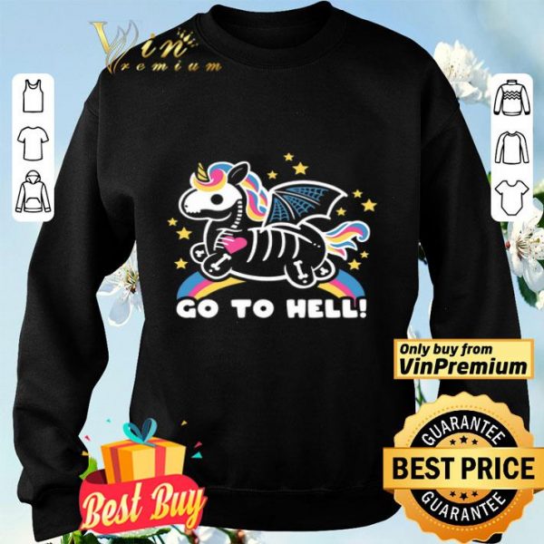 Skeleton Unicorn Go To Hell shirt