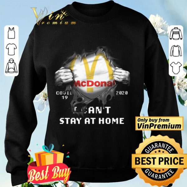 Mcdonalds Covid 19 2020 I Can't Stay At Home shirt