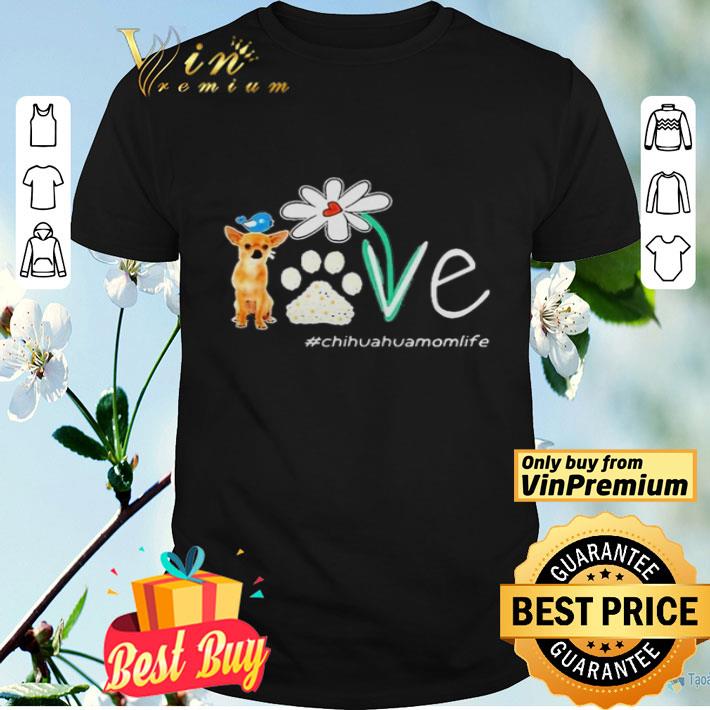 Chihuahua Mom Life Paw Flower shirt