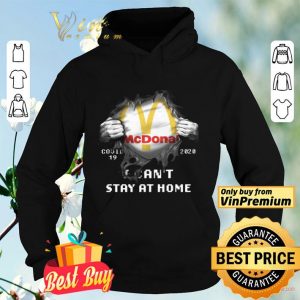 Mcdonalds Covid 19 2020 I Can't Stay At Home shirt