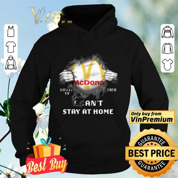 Mcdonalds Covid 19 2020 I Can't Stay At Home shirt