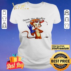 Spank the monkey lends a hand shirt