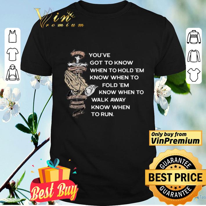 Kenny Rogers you’ve got to know when to hold ’em fold ’em shirt