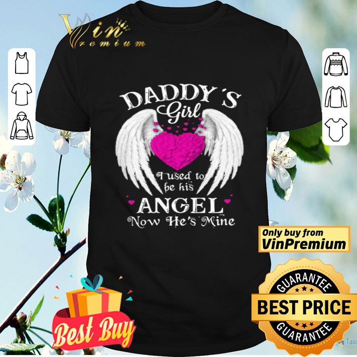 Wings Roses Daddy’s Girl I Used To Be His Angel Now He’s Mine shirt