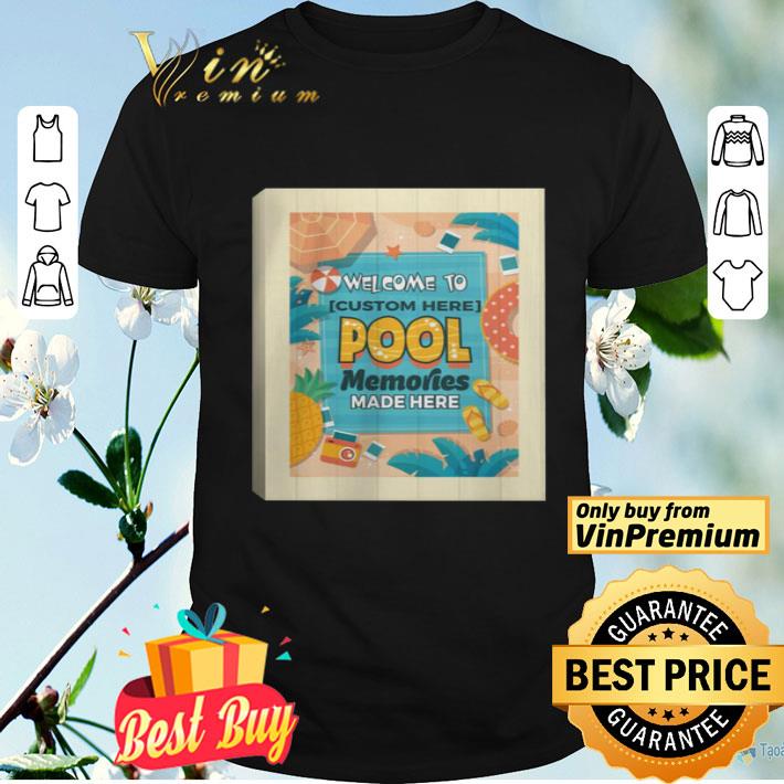 Welcome To Pool Memories shirt