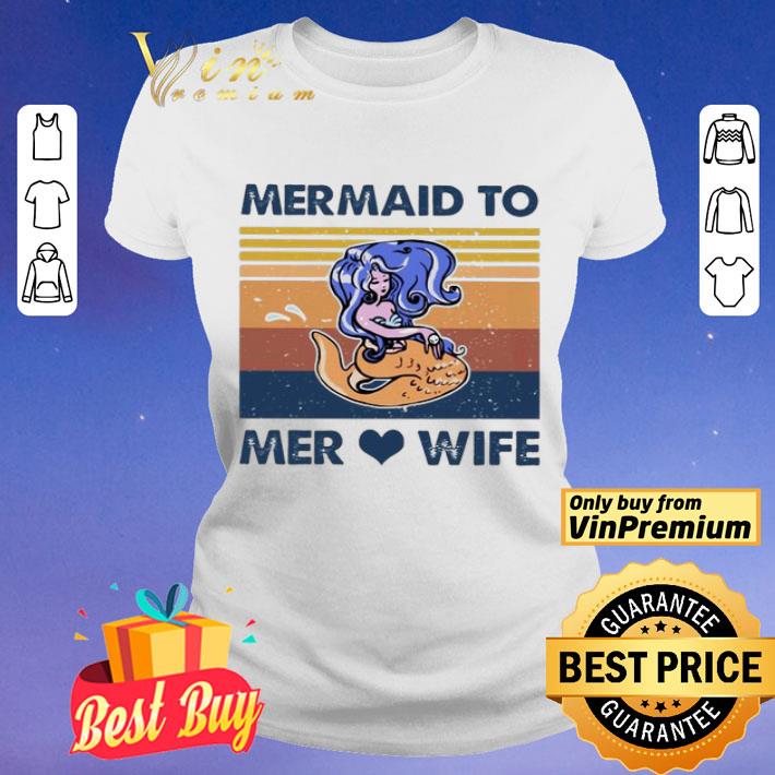 Mermaid to Mer love wife vintage shirt