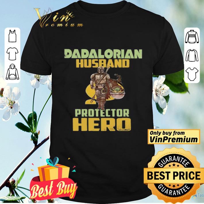 Dadalorian Husband Protector Hero shirt