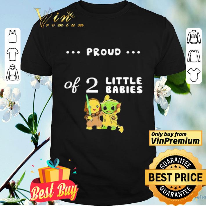 Proud of 2 little babies pokemon and baby yoda shirt