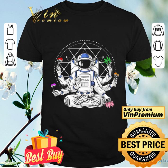PSYCHONAUT PSYCHEDELIC ASTRONAUT MAGIC MUSHROOMS MEDITATION shirt