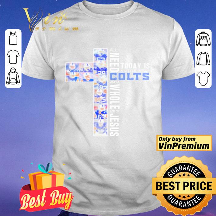 All I need today is a little bit of Indianapolis Colts and a whole lot of jesus shirt