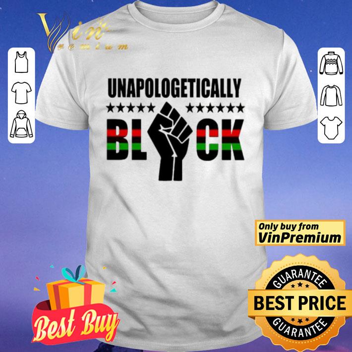 The Fist Unapologetically Black shirt