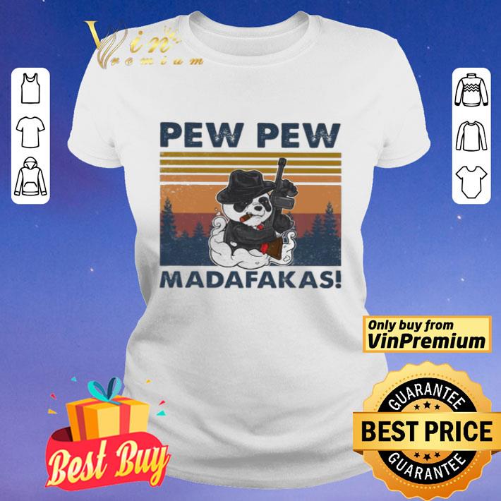 Panda mafia pew pew Madafakas vintage shirt