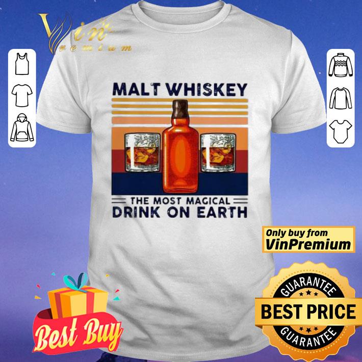 Malt Whiskey The Most Magical Drink On Earth Vintage shirt