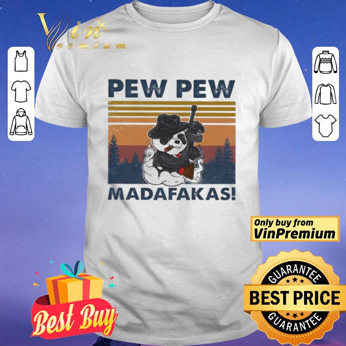 Panda mafia pew pew Madafakas vintage shirt