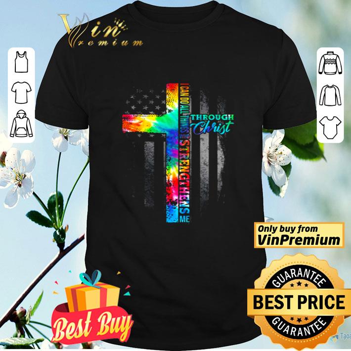 Hippie Cross I can do all things through christ who strengthens me shirt