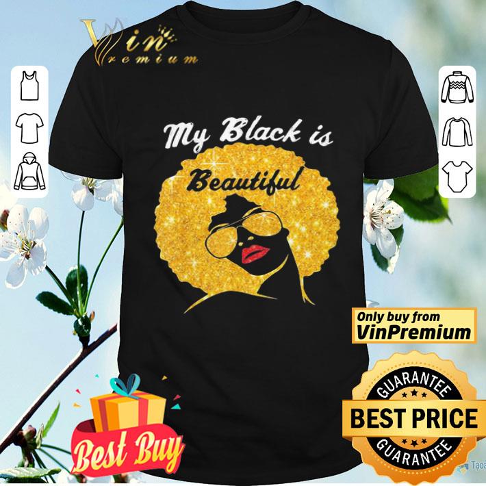 My black woman is beautiful diamond shirt