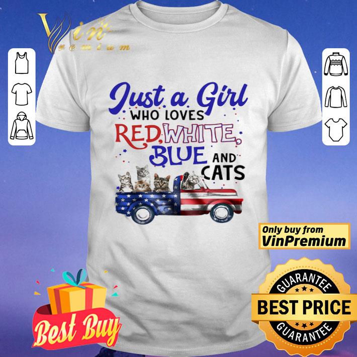 Just a girl who loves red white blue and cats 4th of July Independence Day shirt