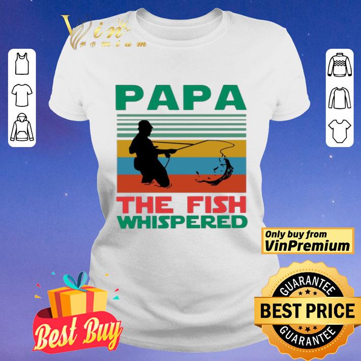 Papa The Fish Whisperer Fishing Vintage shirt