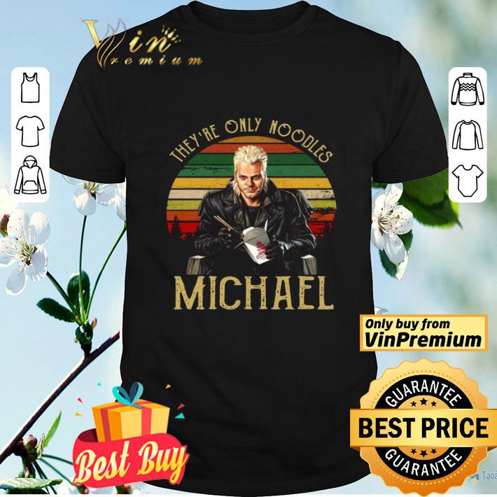 They’re Only Noodles Michael Vintage shirt