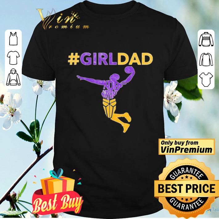 Girl dad kobe bryant playing basketball father’s day shirt