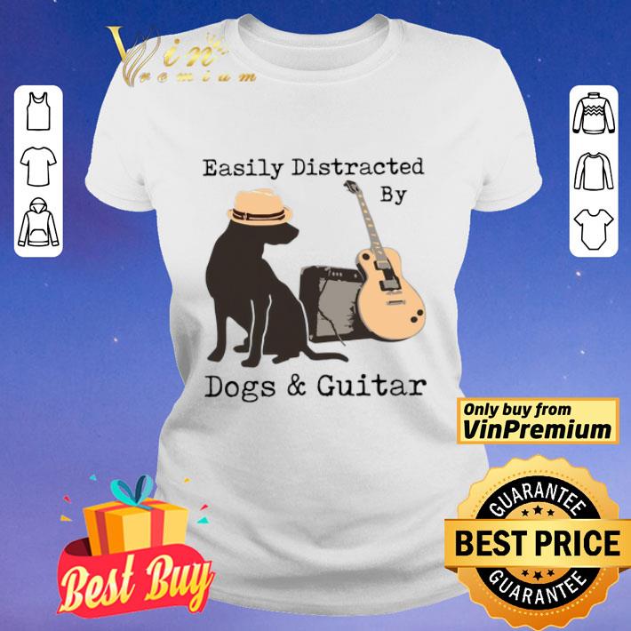 Easily distracted by dogs and Guitar shirt