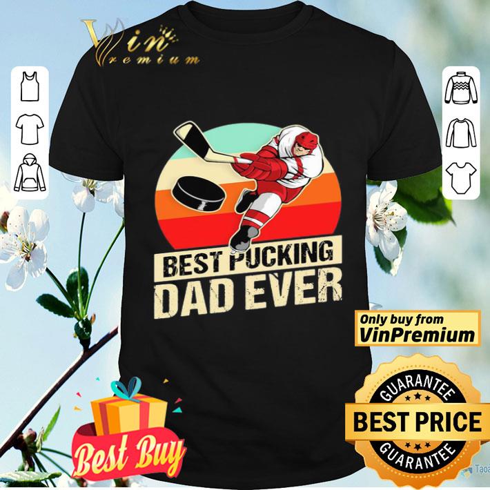 Hockey best pucking dad ever fathers day vintage retro shirt