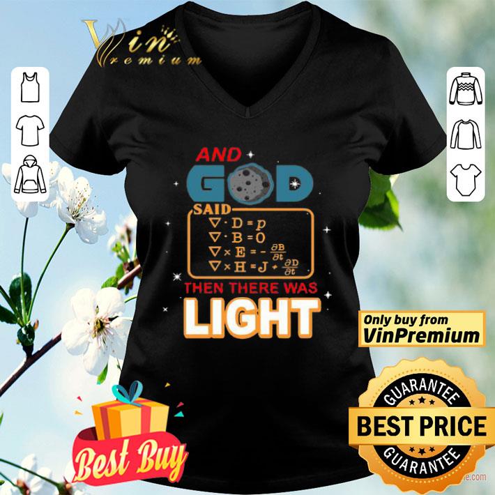And God said then there was light shirt