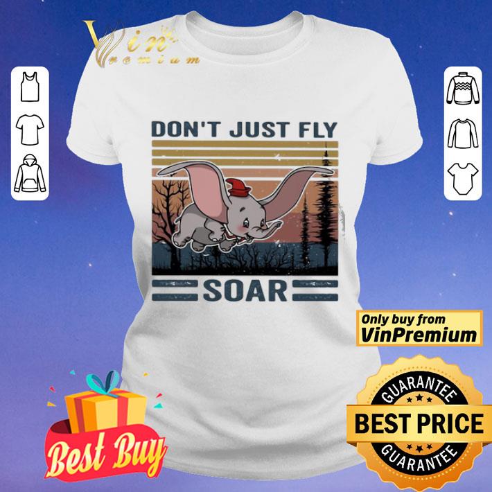 Don’t just fly soar elephant vintage retro shirt